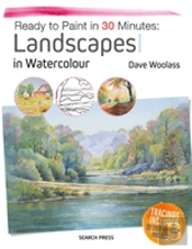 Ready To Paint In 30 Minutes: Landscapes In Watercolour