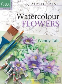 Bertrand.pt - Ready To Paint: Watercolour Flowers