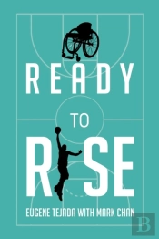 Ready To Rise: One Man'S Journey From Pa
