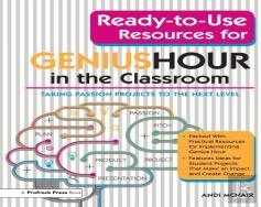 Ready-To-Use Resources For Genius Hour In The Classroom