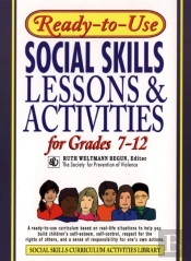 Ready-To-Use Social Skills Lessons And Activities For Grades 7 - 12