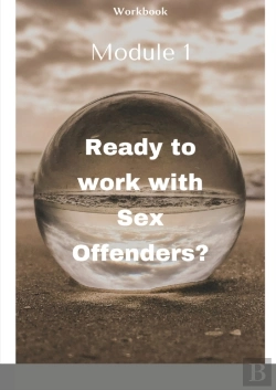 Bertrand.pt - Ready To Work With Sex Offenders?: Vcpa Workbook I