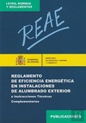 Reae : Reglamento De Eficiencia Energética En Instalaciones De Alumbrado Exterior E I.T.C. 1ª Ed.