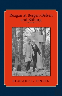 Bertrand.pt - Reagan At Bergen-Belsen And Bitburg