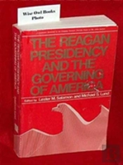 Reagan Presidency And The Governing Of America