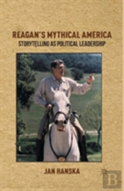 Reaganâ€™S Mythical America