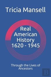 Real American History 1620 - 1945