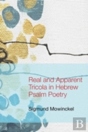 Real And Apparent Tricola In Hebrew Psalm Poetry
