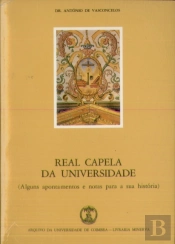 Real Capela da Universidade (Alguns Apontamentos e Notas para a Sua História)