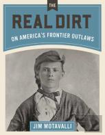 Real Dirt On America'S Frontier Outlaws