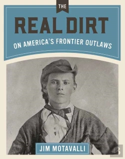 Bertrand.pt - Real Dirt On America'S Frontier Outlaws