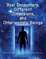 Real Encounters, Different Dimensions And Otherworldy Beings