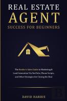 Real Estate Agent Success For Beginners