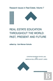 Real Estate Education Throughout The World: Past, Present And Future