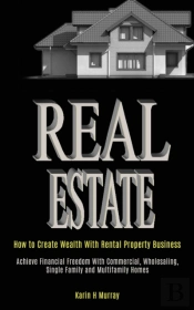 Real Estate: How To Create Wealth With R