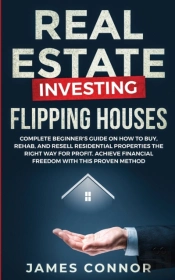 Real Estate Investing - Flipping Houses