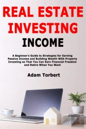 Real Estate Investing Income: A Beginner