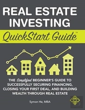 Real Estate Investing Quickstart Guide: