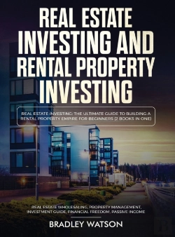 Bertrand.pt - Real Estate Investing The Ultimate Guide To Building A Rental Property Empire For Beginners (2 Books In One) Real Estate Wholesaling, Property Management, Investment Guide, Financial Freedom