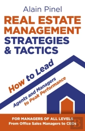 Real Estate Management Strategies & Tactics - How To Lead Agents And Managers To Peak Performance