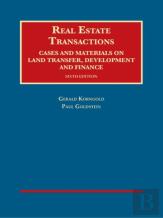 Real Estate Transactions, Cases And Materials On Land Transfer, Development And Finance