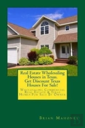Real Estate Wholesaling Houses In Texas. Get Discount Texas Houses For Sale!