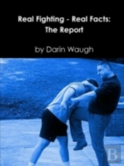 Real Fighting - Real Facts: The Report