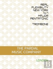 Real Flexibility New York N-7 Major Pentatonic   Trombone