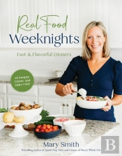 Real Food Weeknights