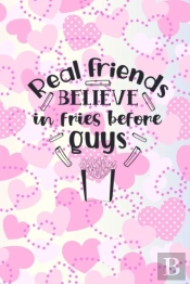 Real Friends Believe In Fries Before Guys
