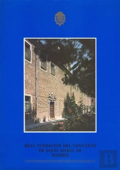 Real Fundación Del Convento De Santa Isabel De Madrid