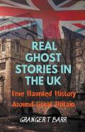 Real Ghost Stories In The Uk