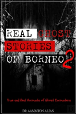 Bertrand.pt - Real Ghost Stories Of Borneo 2