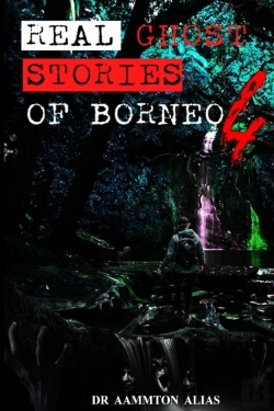 Bertrand.pt - Real Ghost Stories Of Borneo 4