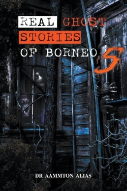 Bertrand.pt - Real Ghost Stories Of Borneo 5
