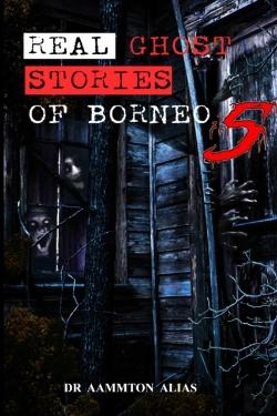 Bertrand.pt - Real Ghost Stories Of Borneo 5: Real Fir