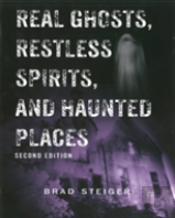 Real Ghosts, Restless Spirits And Haunted Places