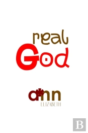 Real God - Ann Elizabeth