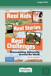 Real Kids, Real Stories, Real Challenges