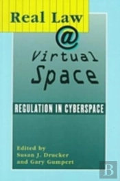 Real Law @ Virtual Space-Communication Regulation In Cyberspace
