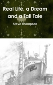 Real Life, A Dream And A Tall Tale