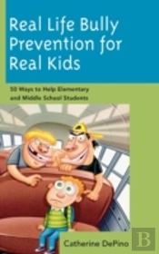 Real Life Bully Prevention For Real Kids