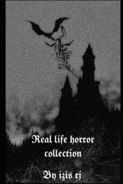 Real Life Horror Collection