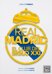 Real Madrid El Club Del Siglo Xxi