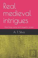 Real Medieval Intrigues