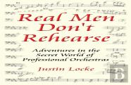 Real Men Don'T Rehearse