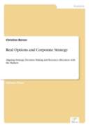 Real Options And Corporate Strategy