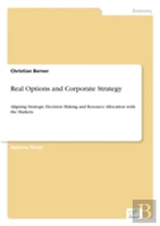 Real Options And Corporate Strategy