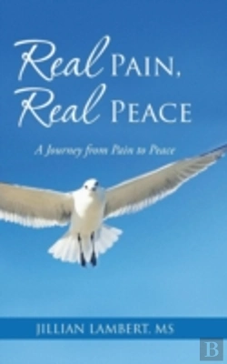 Bertrand.pt - Real Pain, Real Peace: A Journey From Pain To Peace
