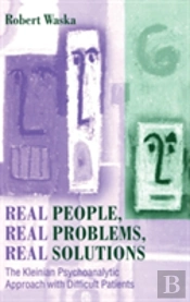 Real People, Real Problems, Real Solutions